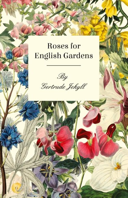 Roses For English Gardens, Gertrude Jekyll - Paperback - 9781444675764