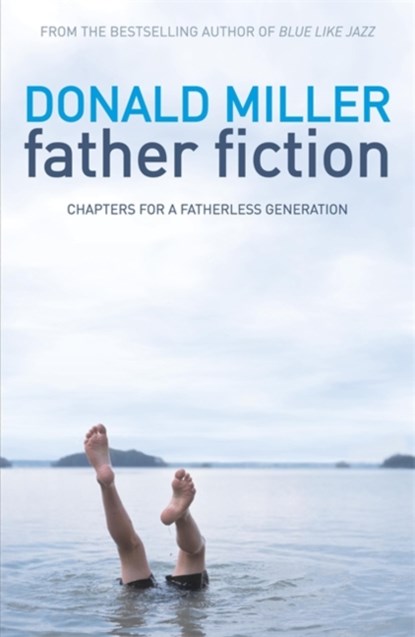 Father Fiction, Donald Miller - Paperback - 9781444701319