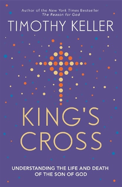 King's Cross, Timothy Keller - Paperback - 9781444702149