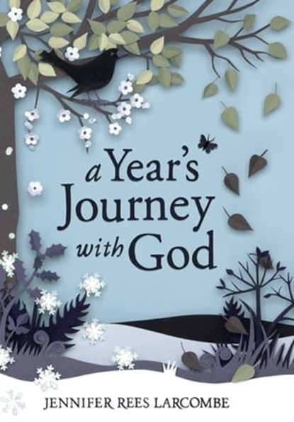 A Year's Journey With God, Jennifer Rees Larcombe - Ebook - 9781444702255
