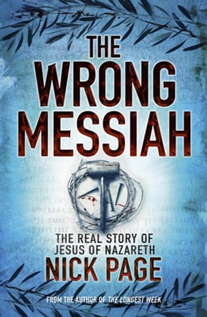 The Wrong Messiah, Nick Page - Ebook - 9781444702972