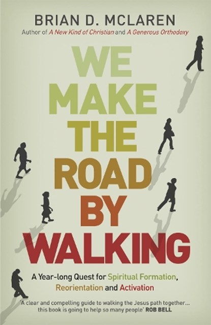We Make the Road by Walking, Brian D. McLaren - Paperback - 9781444703719