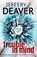 Trouble in Mind, Jeffery Deaver - Paperback - 9781444704549