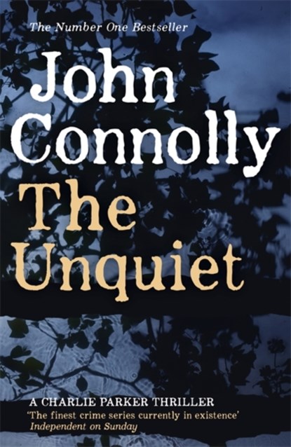 The Unquiet, John Connolly - Paperback - 9781444704747