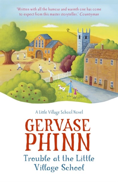 Trouble at the Little Village School, Gervase Phinn - Paperback - 9781444705607