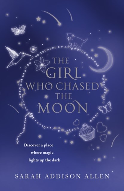 The Girl Who Chased the Moon, Sarah Addison Allen - Paperback - 9781444706635