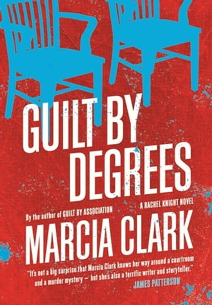 Guilt By Degrees, Marcia Clark - Ebook - 9781444707557