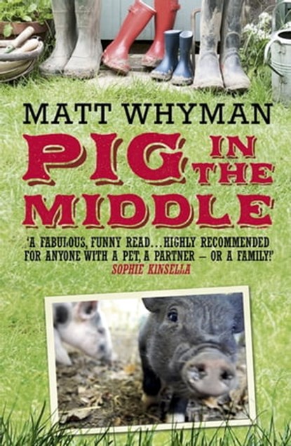 Pig in the Middle, Matt Whyman - Ebook - 9781444711677