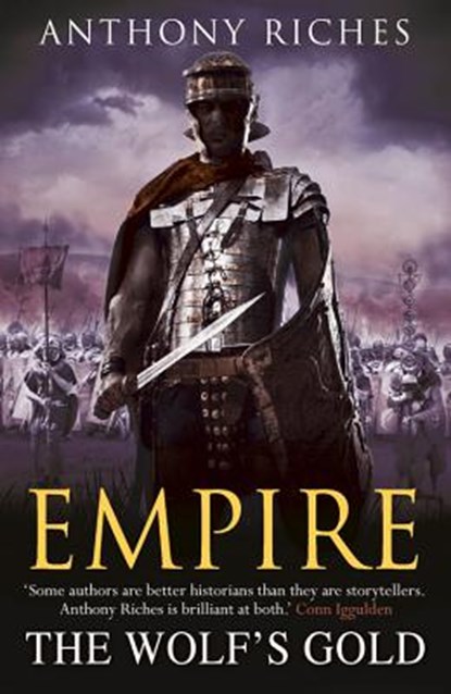 The Wolf's Gold: Empire V, Anthony Riches - Paperback - 9781444711882