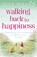 Walking Back To Happiness, Lucy Dillon - Paperback - 9781444713916