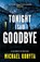 Tonight I Said Goodbye, Michael Koryta - Paperback - 9781444713930