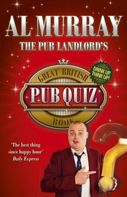 The Pub Landlord's Great British Pub Quiz Book, Al Murray - Ebook - 9781444715873