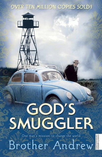 God's Smuggler, Elizabeth Sherill ; Brother Andrew ; John Sherrill - Ebook - 9781444717068