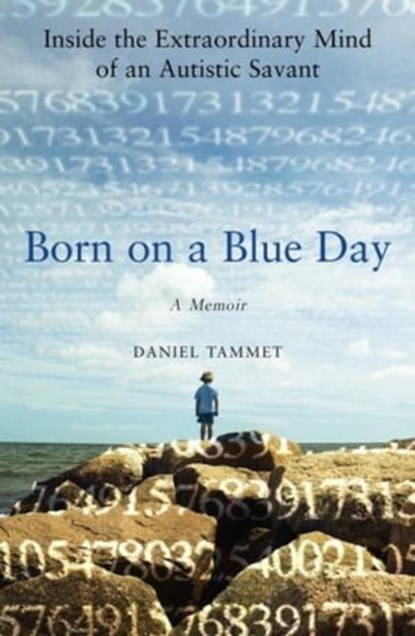 Born On a Blue Day, Daniel Tammet - Ebook - 9781444717310