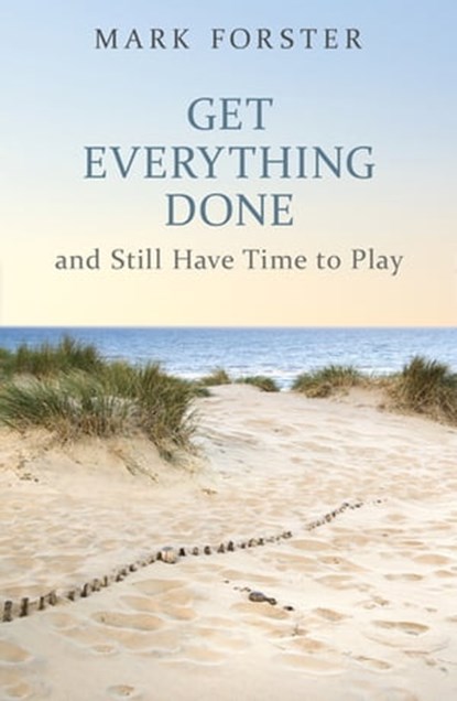 Get Everything Done, Mark Forster - Ebook - 9781444718447