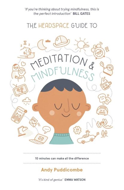 The Headspace Guide to... Mindfulness & Meditation, Andy Puddicombe - Paperback - 9781444722208