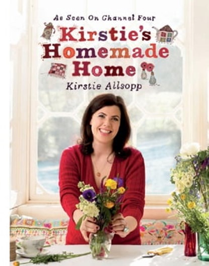 Kirstie's Homemade Home, Kirstie Allsopp - Ebook - 9781444724165