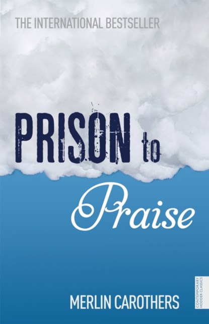 Prison to Praise, Merlin Carothers - Paperback - 9781444724202