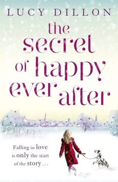 The Secret of Happy Ever After, Lucy Dillon - Ebook - 9781444727043