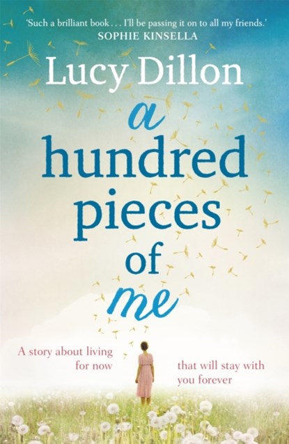 A Hundred Pieces of Me, Lucy Dillon - Paperback - 9781444727074