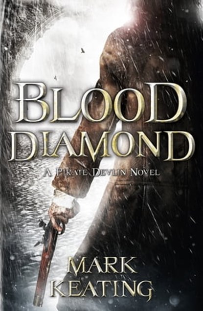 Blood Diamond: A Pirate Devlin Novel, Mark Keating - Ebook - 9781444727876