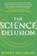 The Science Delusion, Rupert Sheldrake - Paperback - 9781444727944