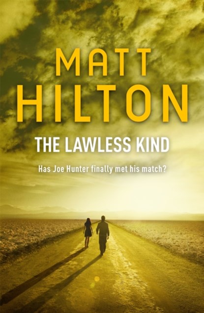 The Lawless Kind, Matt Hilton - Paperback - 9781444728781