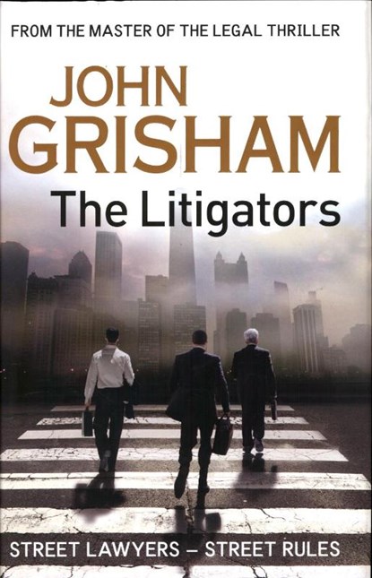 The Litigators, Grisham, John - Gebonden met stofomslag - 9781444729702