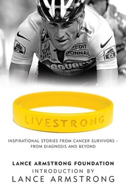 LiveStrong, The Lance Armstrong Foundation - Ebook - 9781444732092