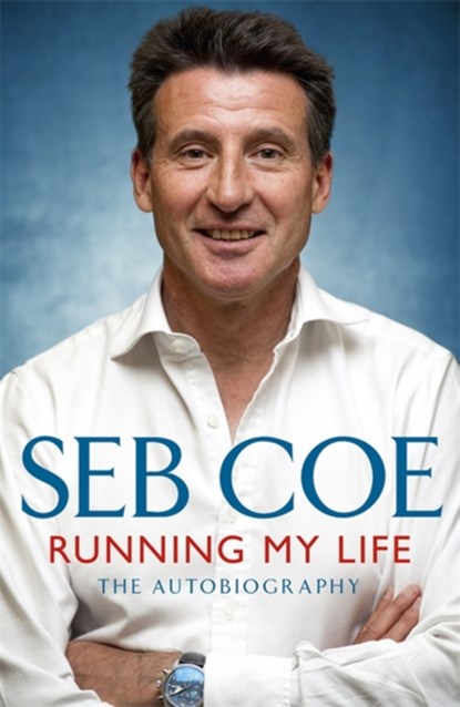 Running My Life - The Autobiography, Seb Coe - Paperback - 9781444732535