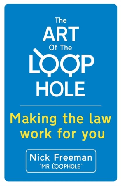 The Art of the Loophole, Nick Freeman - Paperback - 9781444734089
