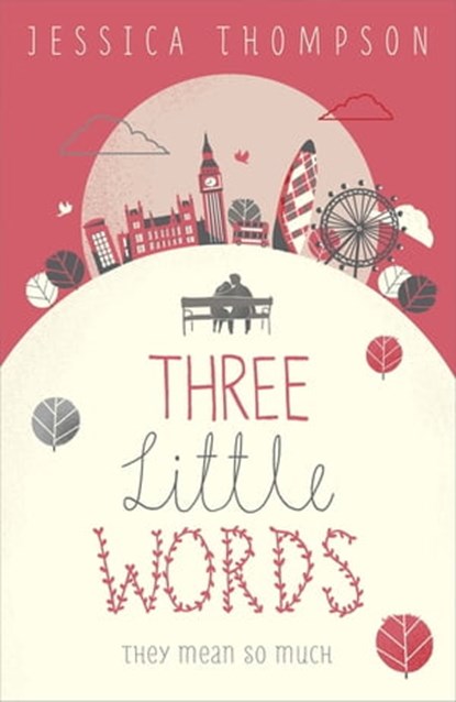 Three Little Words, Jessica Thompson - Ebook - 9781444734249