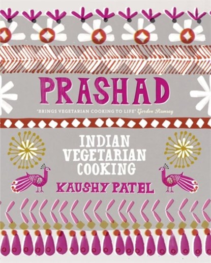 Vegetarian Indian Cooking: Prashad, Kaushy Patel - Gebonden - 9781444734713