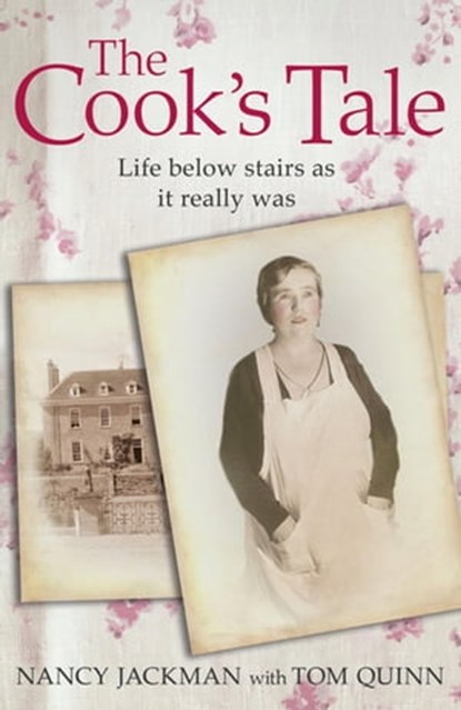The Cook's Tale, Tom Quinn ; Nancy Jackman - Ebook - 9781444735901