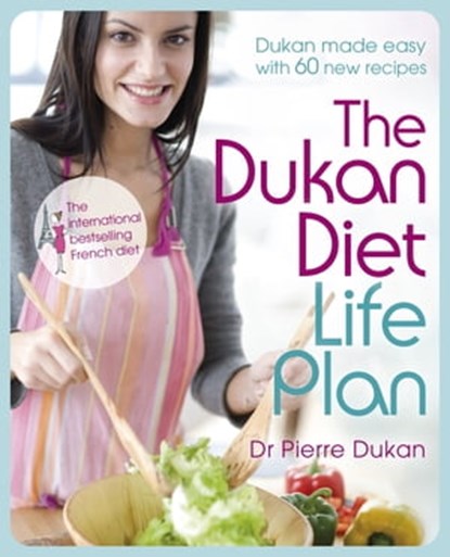 The Dukan Diet Life Plan, Dr Pierre Dukan - Ebook - 9781444736083
