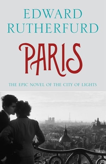 Paris, Edward Rutherfurd - Ebook - 9781444736823