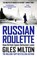 Russian Roulette, Giles Milton - Paperback - 9781444737042