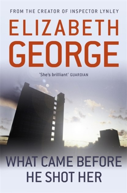 What Came Before He Shot Her, Elizabeth George - Paperback - 9781444738377