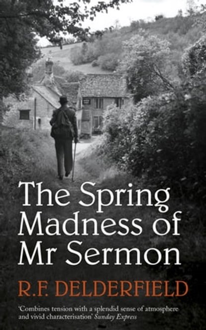 The Spring Madness of Mr Sermon, R. F. Delderfield - Ebook - 9781444739978