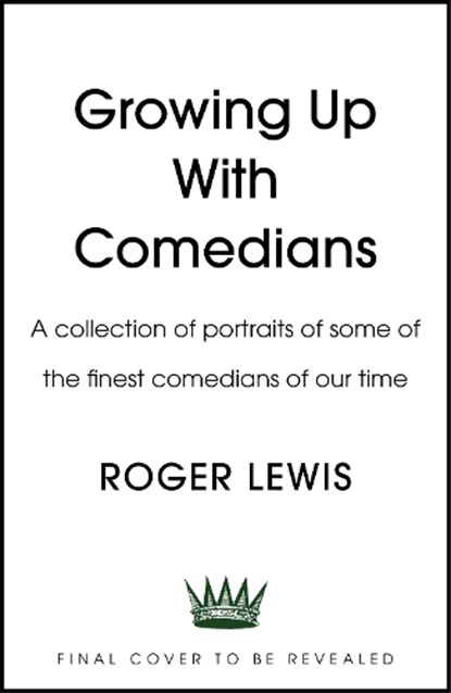 Growing Up With Comedians, Roger Lewis - Gebonden - 9781444741186