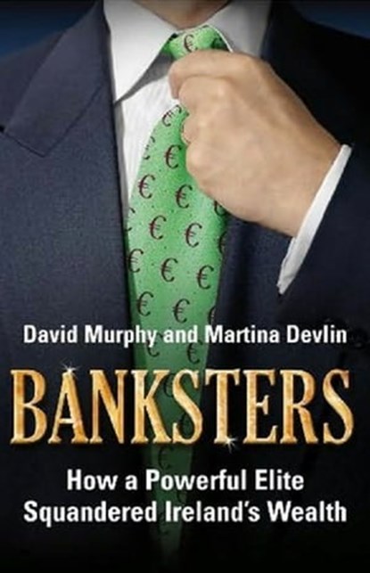 Banksters, David Murphy ; Martina Devlin - Ebook - 9781444743814