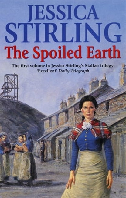 The Spoiled Earth, Jessica Stirling - Ebook - 9781444744705