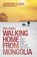 Walking Home From Mongolia, Rob Lilwall - Paperback - 9781444745306
