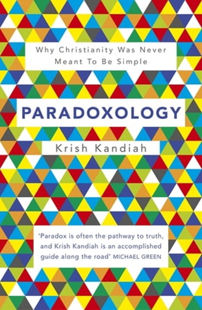 Paradoxology, Krish Kandiah - Ebook - 9781444745351