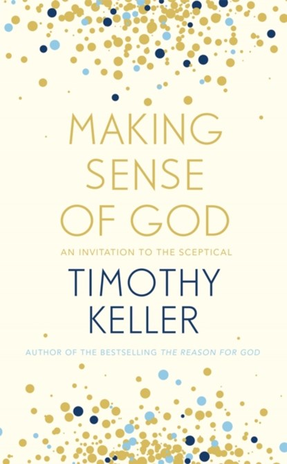 Making Sense of God, Timothy Keller - Paperback - 9781444750218