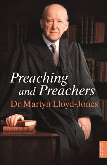 Preaching and Preachers, Martyn Lloyd-Jones - Paperback - 9781444750287
