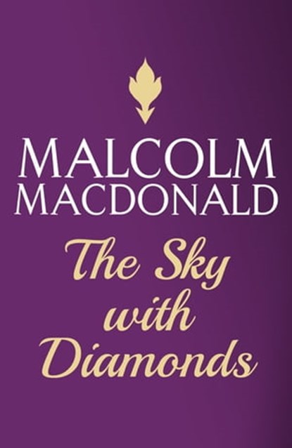 The Sky With Diamonds, Malcolm Macdonald - Ebook - 9781444752588