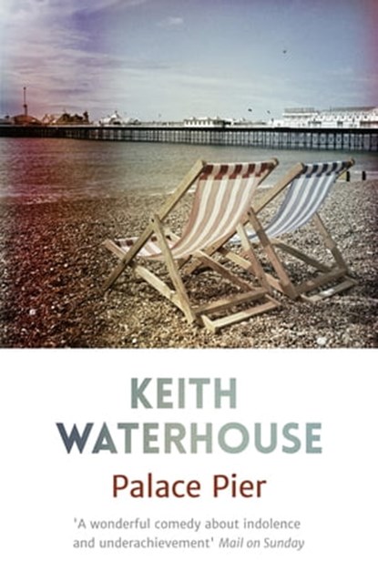 Palace Pier, Keith Waterhouse - Ebook - 9781444752731