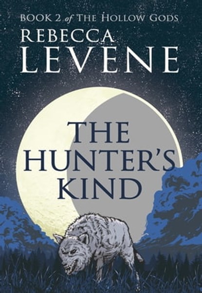 The Hunter's Kind, Rebecca Levene - Ebook - 9781444753769