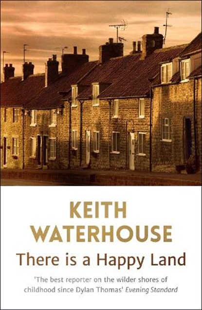 There is a Happy Land, Keith Waterhouse - Paperback - 9781444753905